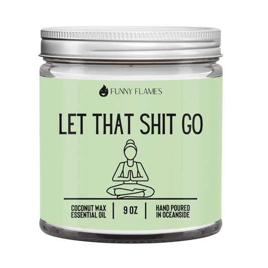 Let That Shit Go Candle (Green)-9 oz Candle